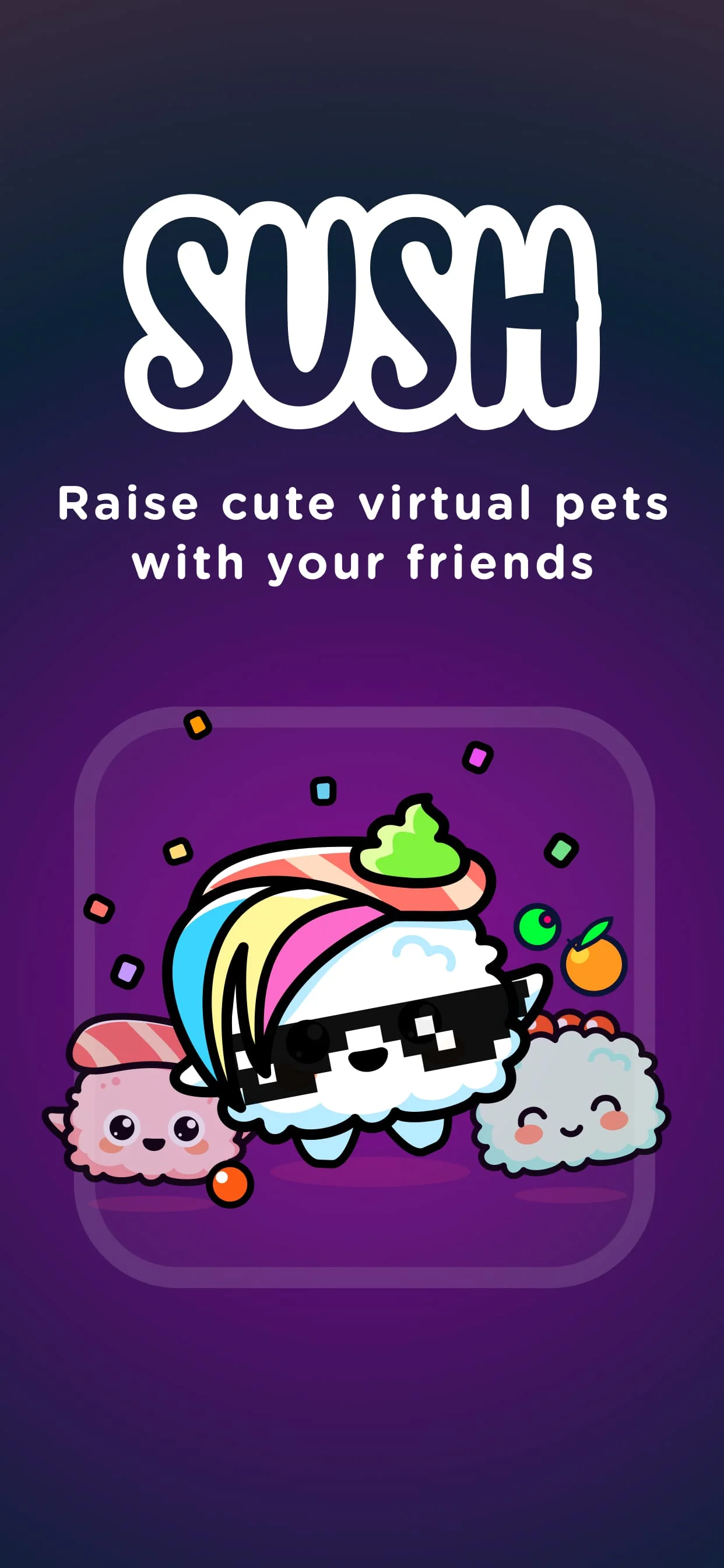 SUSH Grow cute virtual animal Screenshot 1
